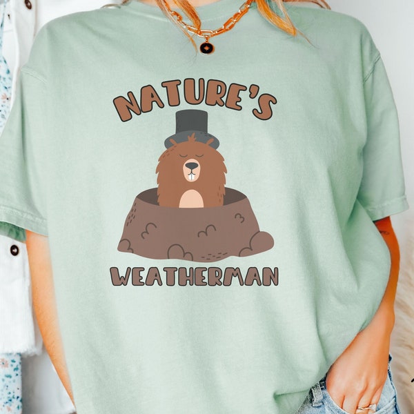 Nature's Weatherman Groundhog Day Comfort Colors Shirt, Retro Animal Gift for Friends
