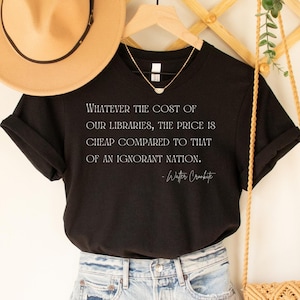 Walter Cronkite Library Quote Shirt - Tell Me a Time in History When it Was the Good Guys Banning Books, Read Banned Books, Library Kid