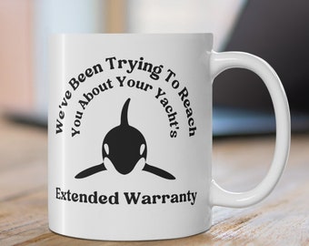 Gladis the Orca Mug, Funny Yacht Extended Warranty Meme Ceramic Mug for White Gladys the Killer Whale Orca War, Sink the Rich Drinkware Gift
