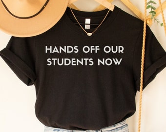 Hands Off Our Students Now, Student Protest Shirt for Support and Solidarity of Gen Z Pro Palestine Activism, On the Right Side of History