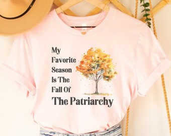 My Favorite Season is the Fall of the Patriarchy Shirt with Watercolor Autumn Tree, Hex the Patriarchy Gift for Feminist, Social Justice Tee