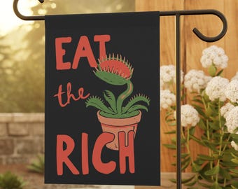 Eat the Rich Garden Flag: Political Venus Flytrap Yard Sign