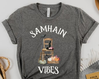 Samhain Vibes Shirt for Harvest Festival, Samhain Tshirt for Witchs New Year Wheel of the Year Pagan Sabbat, Gift for Hearth Witch