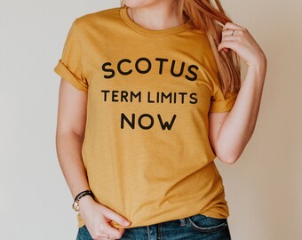 SCOTUS Term Limits Now Shirt - No Kings Act Rep Chuck Schumer - Expand the Court - When there are Nine - Abort the Court Plus Size