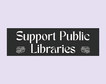 Support Public Libraries Car Magnet: Progressive Bookish Bumper Magnet