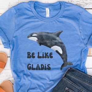 Gladis the Orca Shirt, Be Like Gladis the Yacht-Sinking Orca Whale Gift, Sink the Rich with White Gladys the Killer Whale Heather Columbia Blue