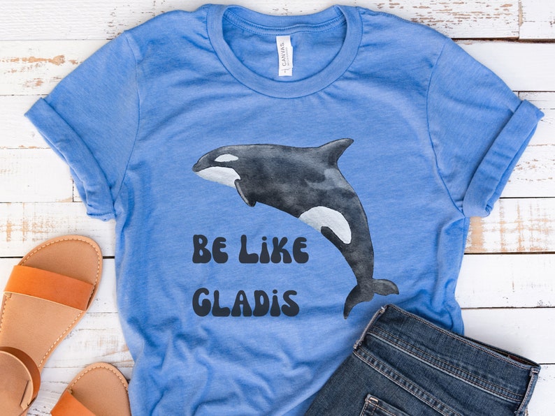 Gladis the Orca Shirt, Be Like Gladis the Yacht-Sinking Orca Whale Gift, Sink the Rich with White Gladys the Killer Whale Heather Columbia Blue