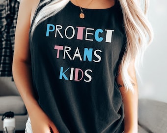 May include: Black tank top with the words "PROTECT TRANS KIDS" in white, blue, and pink lettering. The top is sleeveless and has a round neckline. The text is centered on the front of the shirt.
