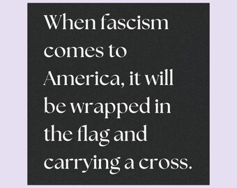 When Fascism Comes to America Car Magnet: Resist Bumper Magnet, Sinclair Lewis Quote, FDT Anti Trump Only You Can Protest