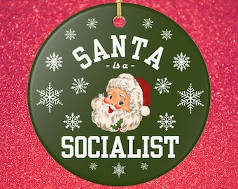 Santa is a Socialist Ceramic Ornament: Retro Political Christmas Keepsake