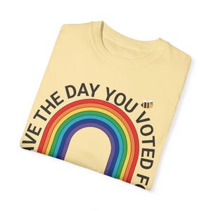 Have The Day You Voted For Shirt - Resist Anti Trump Tee, Rainbow Comfort Colors® Protest Shirt, Fuck Trump, Are We Great Yet, 8647 FDT FAFO Banana