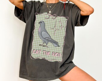 Comfort Colors Pigeon Shirt, Eat The Rich Tshirt, Funny Weirdcore Political Tee, Unhinged Gingham Bird Nerd Tee, Stay Coo Anti Capitalist
