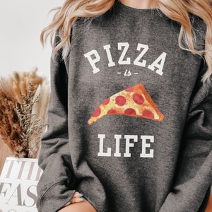 Pizza is Life Sweatshirt for Pepperoni Lover Gift, Friday Night Foodie Top for Her Party, Cooking Class Sweater for Best Friend Dinner