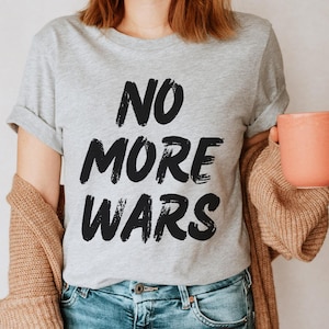 No More Wars Tshirt - Anti War Anti Trump Shirt, Political T Shirts, Pray for Iran, Peace Human Rights Tee, Stop War T Shirt, Protest Shirt