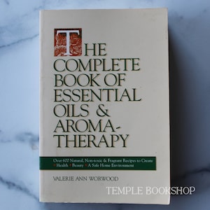 The Complete Book of Essential Oils & Aromatherapy
