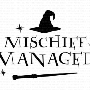 May include: Black and white graphic design with the text "MISCHIEF MANAGED" and a witch's hat with a star on each side. A black wand is below the text with a star on each side.