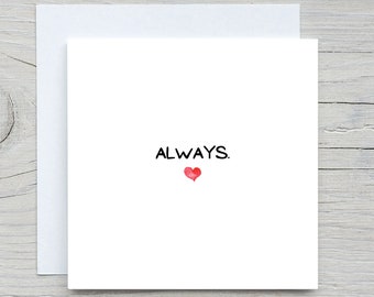 Valentinstag Karte, Liebe Grußkarte, I love you Karte, immer, Romantische Karte, Valentinstag Geschenk