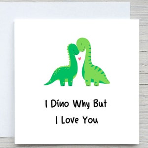 Leuke I love you-kaart, I dino why but I love you, dinosaurusliefdeskaart, gepersonaliseerde romantische kaart