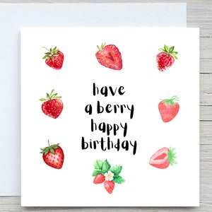 Lustige Geburtstagskarte, Erdbeere Geburtstagskarte, Have a berry Geburtstagskarte, für sie, für ihn