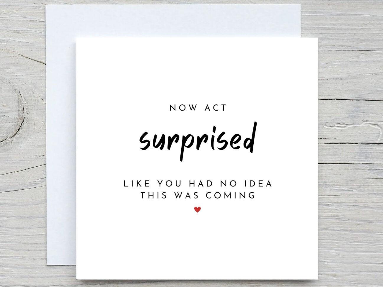 Now Act Surprised Bridesmaid Card