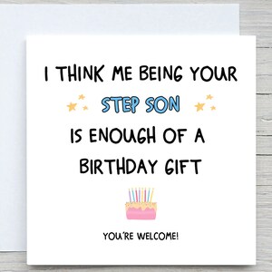 Ich denke, dass ich Ihr Stiefsohn bin, ist genug eines Geburtstagsgeschenks, lustige Geburtstagskarte, Stiefmutter Geburtstag, Stiefvaterkarte