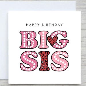 Custom sister Birthday, Happy Birthday Big Sis, Big Sister Birthday Card, Birthday card for sister