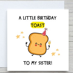 Schwester Geburtstagskarte, ein wenig Geburtstag Toast auf meine Schwester, lustige Geburtstagskarte, für Schwester, von Schwester, von Bruder,