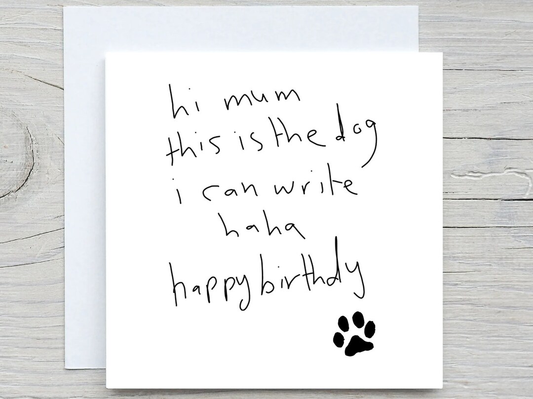 Funny Birthday Card, From Dog Card, for Dog Mom Card, Personalised Card