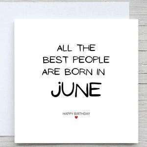 Birthday Card, Birthday card, Best people born in June birthday card