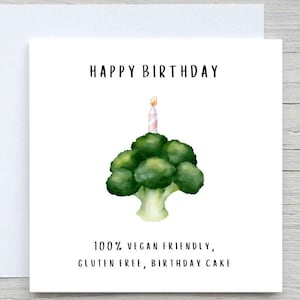 Funny Birthday card, Vegan birthday card card, broccoli card, for vegan friend card, for vegetarian friend card, gluten free card