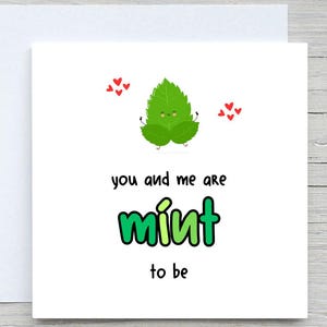 Happy Anniversary Card, meant to be,  Happy Valentine&#39;s Day Card, romantic card, i love you card, anniversary card, Mint to be