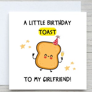 Girlfriend Birthday Card , A Little Birthday Toast To My Girlfriend , Funny Birthday Card, For Girlfriend , From Boyfriend, for her card