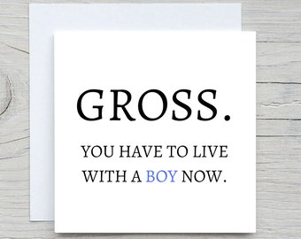 Funny Wedding Card, Congratulations card, To bride card, Gross you have to live with a boy  congratulations on wedding card