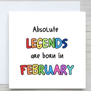 February Birthday Card, Funny card, Absolute Legends Born In February birthday card