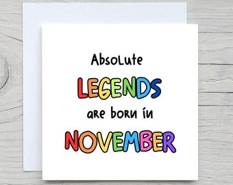 Funny November Birthday Card: Absolute Legends