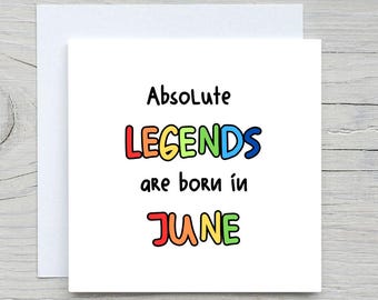 Funny June Birthday Card: Absolute Legends