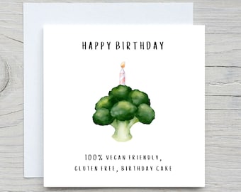 Funny Birthday card, Vegan birthday card card, broccoli card, for vegan friend card, for vegetarian friend card, gluten free card