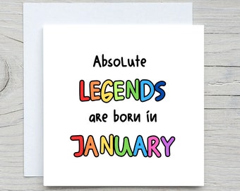 January Birthday Card, Funny card, Absolute Legends Born In January birthday card