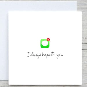 Love card, messages from you card, always hope its you card, romantic card, i love you card, valentines day card, anniversary card