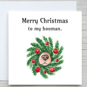 Biglietto di Natale personalizzato, Allegri carismi dal cane, dal biglietto di auguri per animali domestici, al mio umano, al proprietario del cane, per lei, per lui