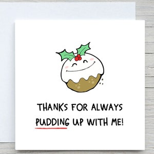 Biglietto di Natale personalizzato, biglietto di Buon Natale, Pudding up with me, per moglie, per marito