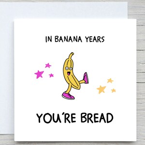 Cartão de aniversário engraçado, em anos de banana você está morto, para ele, para ela, cartão de aniversário personalizado