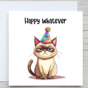 Funny Grumpy Cat verjaardagskaart - "Happy Whatever" - Sarcastische kattenwenskaart, grappige verjaardagshumor voor hem of haar, aangepaste kaart, kattenkaart