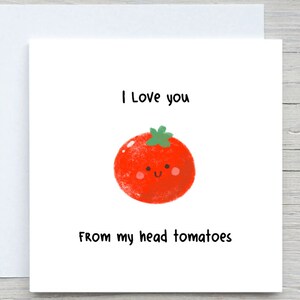 Tarjeta del día de San Valentín, tarjeta de felicitación de amor, tarjeta de "te amo", tomates de mi cabeza, tarjeta romántica, regalo de San Valentín