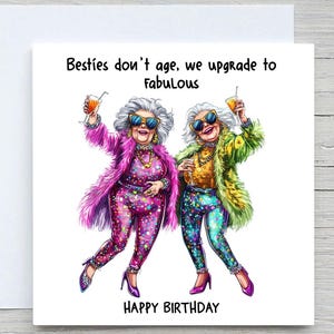 Divertente biglietto di auguri per la migliore amica - "Le migliori amiche non invecchiano, noi diventiamo favolose!" - Donne retrò impertinenti, biglietto di auguri umoristico per la migliore amica