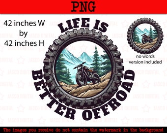 Life is Better Offroad PNG, motocross png, Dirt bike Clipart, adventure png, camping SVG, off roading png,  sublimation png trail riding png