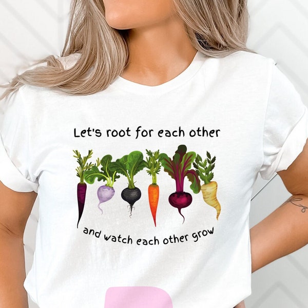 Let's root for each other and watch each other grow! Gardening Vegetable Green Thumb Design | UNISEX Relaxed Jersey T-Shirt for Women