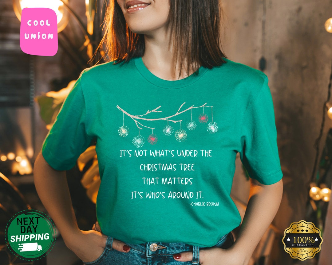 Its Not Whats Under the Tree That Matters Christmas Shirt - Etsy