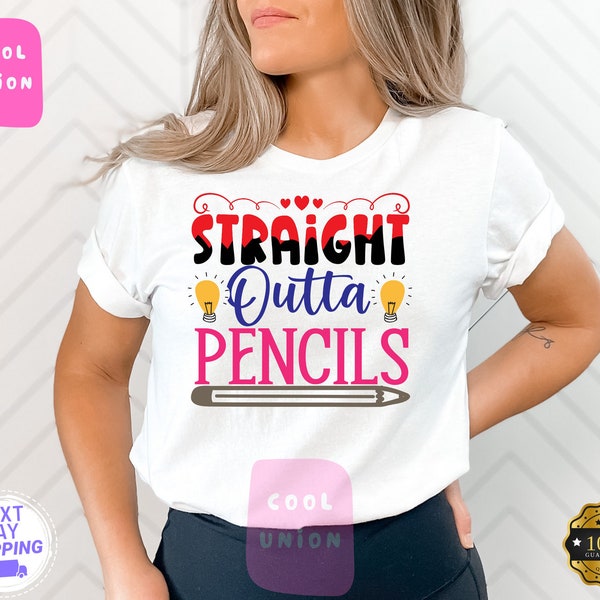 STRAIGHT OUTTA PENCILS Teacher Student Funny School T-Shirt