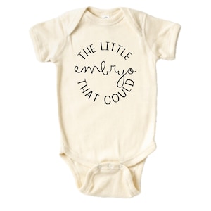 The Little Embryo That Could Bodysuit, IVF Baby , Pregnancy Reveal, Baby Announcement, Cute Baby Shower Gift